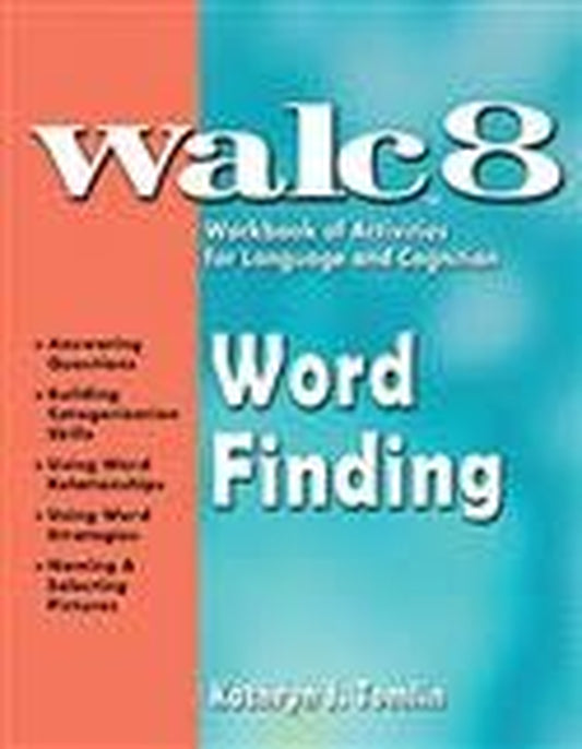 WALC 8 Word Finding Workbook of Activities for Language and Cognition