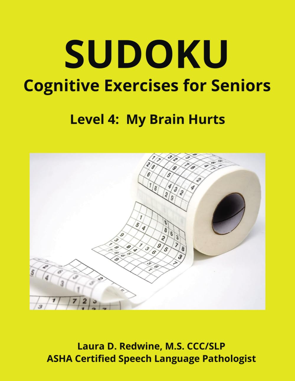 Sudoku: Cognitive Exercises for Seniors Level 4: My Brain Hurts