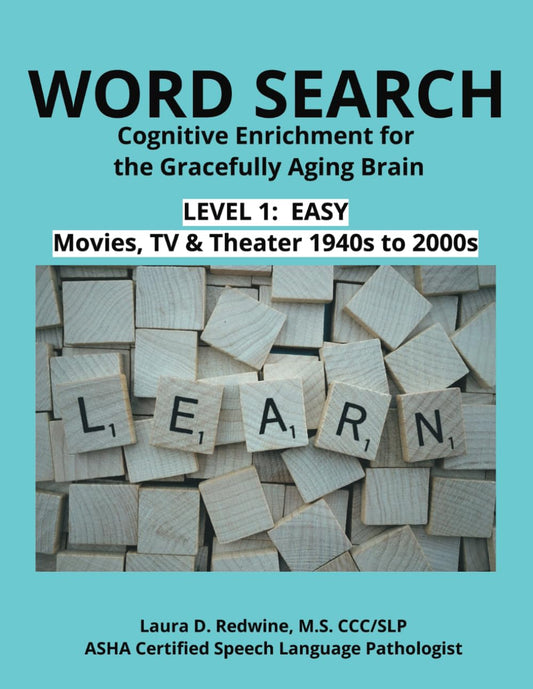 Word Search: Cognitive Enrichment for the Gracefully Aging Brain: Level 1: Easy, Movies, TV and Theater 1940S to 2000S